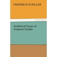 thumbnail image 1 of Aesthetical Essays of Frederich Schiller (Paperback), 1 of 1