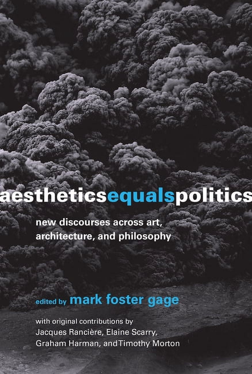 New Discourses Aesthetics Equals Politics: New Discourses Across Art, Architecture ...