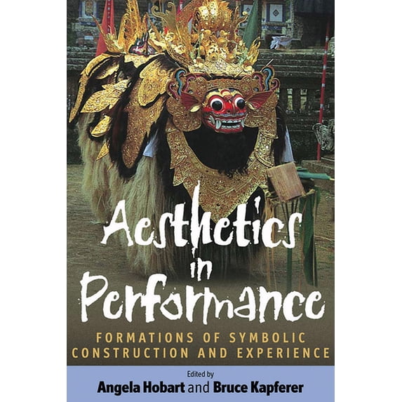 Aesthetics in Performance: Formations of Symbolic Construction and Experience, (Hardcover)