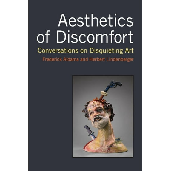 Aesthetics of Discomfort : Conversations on Disquieting Art (Paperback)