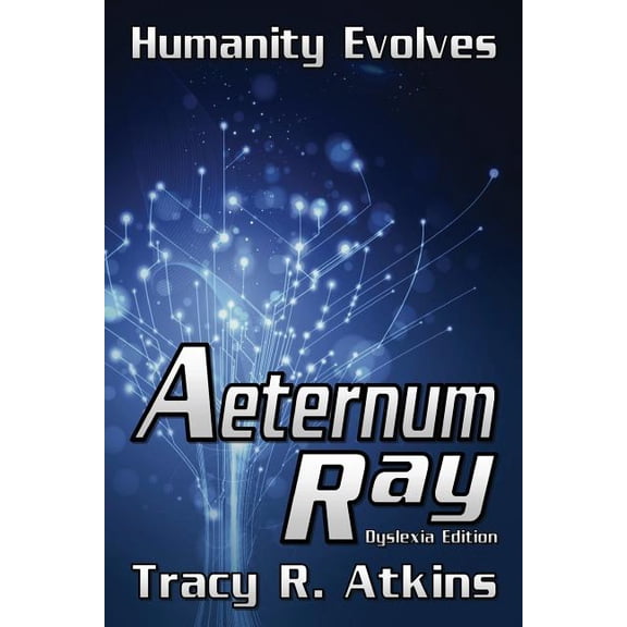 Aeternum Ray - Dyslexia Edition, (Paperback)