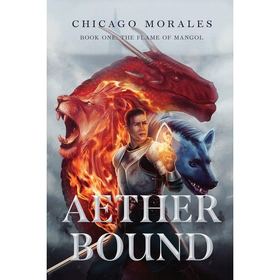 Aether Bound - Book One: The Flame of Mangol, (Paperback)