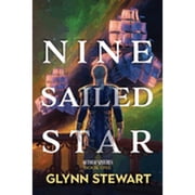 Nine Sailed Star Paperback by Glynn Stewart