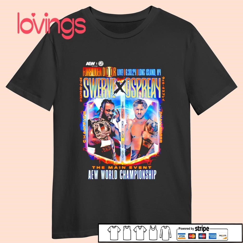 Aew Forbidden Door 2024 Matchup Swerve Strickland Vs Will Ospreay Shirt