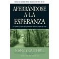 thumbnail image 1 of Pre-Owned Aferrándose a la Esperanza (Spanish Edition) (Paperback) 1414322100 9781414322100, 1 of 1