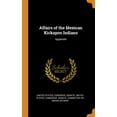 thumbnail image 1 of Affairs of the Mexican Kickapoo Indians: Appendix, 1 of 1