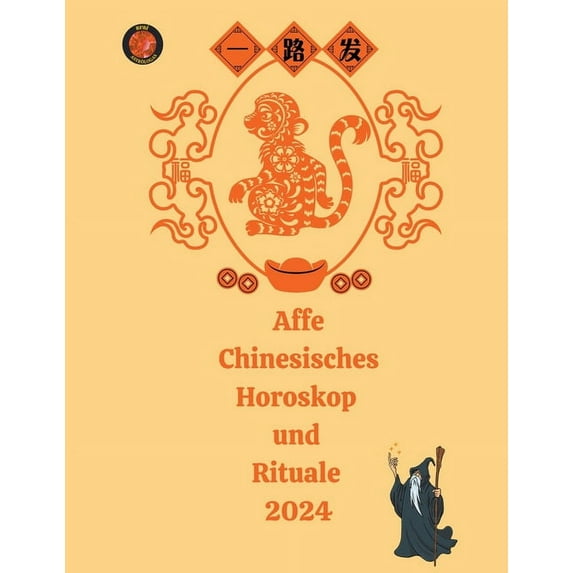Affe Chinesisches Horoskop und Rituale 2024, (Paperback)