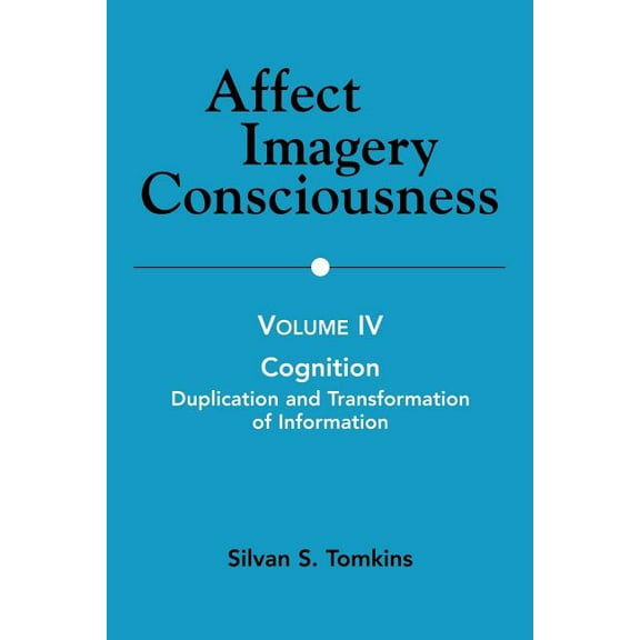 Affect Imagery Consciousness: Volume 4: Cognition, Duplication and Transformation of Information, (Paperback)