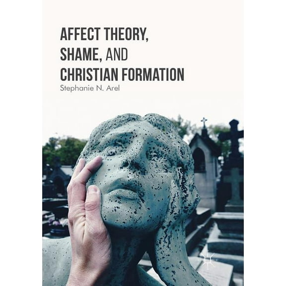 Affect Theory, Shame, and Christian Formation, (Paperback)
