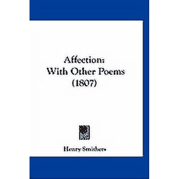 Affection : With Other Poems (1807) (Paperback)