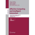 thumbnail image 1 of Affective Computing and Intelligent Interaction: Fourth International Conference, Acii 2011, Memphis, Tn, Usa, October 9, (Paperback), 1 of 1