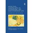 thumbnail image 1 of Affective Landscapes in Literature, Art and Everyday Life: Memory, Place and the Senses, (Paperback), 1 of 1