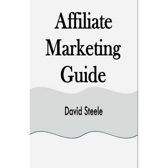 Affiliate Marketing Guide, (Paperback)