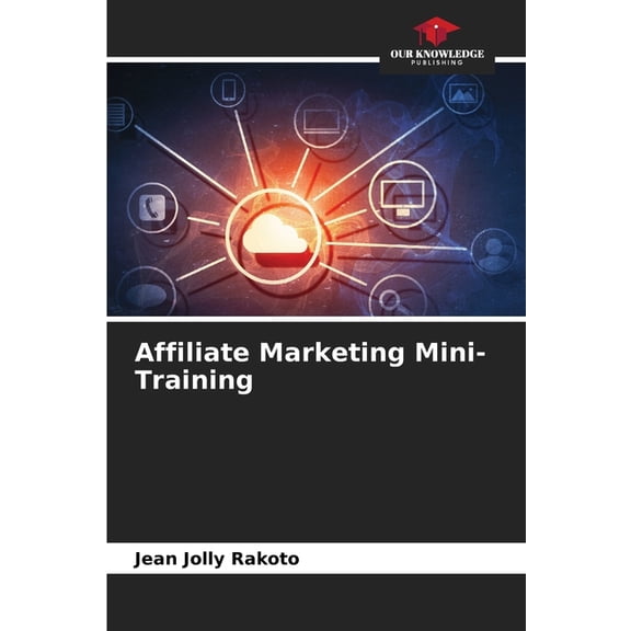 Affiliate Marketing Mini-Training, (Paperback)