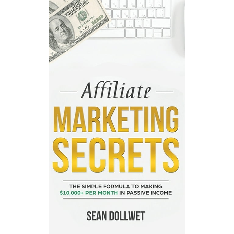 Affiliate Marketing Secrets: How to Make Money Online Quickly