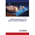 thumbnail image 1 of Affiliate Marketing in the Age of Artificial Intelligence, (Paperback), 1 of 1
