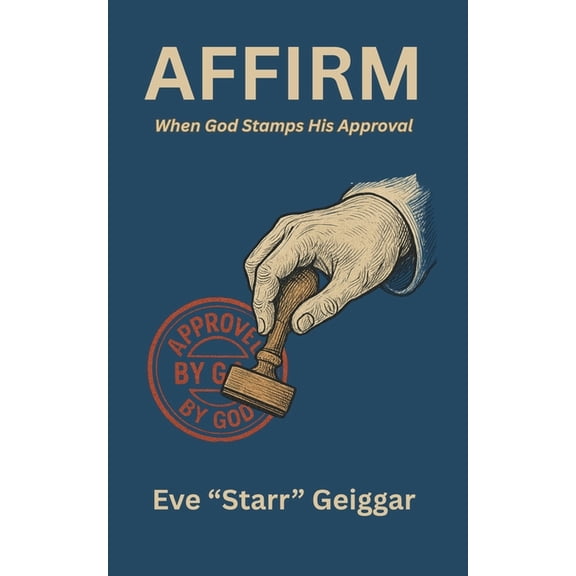 Affirm When God Stamps His Approval, (Paperback)