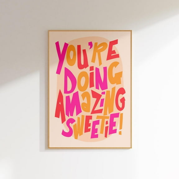 Affirmation Wall Art Teen Girl Room Decor Retro Art Print, Maximalist Wall Art Preppy Dorm Decor, Pink Orange Wall Art Eclectic Home Decor Wall Art, Modern Wall Decor, 8x12 UNFRAMED