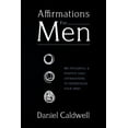 thumbnail image 1 of Affirmations For Men: 365 Powerful &amp; Positive Daily Affirmations to Reprogram your Mind, (Paperback), 1 of 1