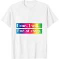 thumbnail image 1 of Affirmations I Can, I Will, End Of Story Womens T-Shirt White Small, 1 of 5