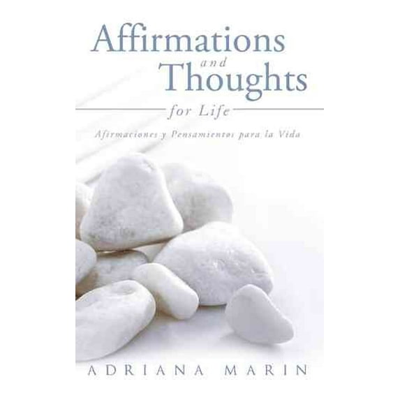 Affirmations and Thoughts for Life: Afirmaciones y Pensamientos Para La Vida (Hardcover)