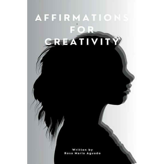 Affirmations for creativity, (Paperback)
