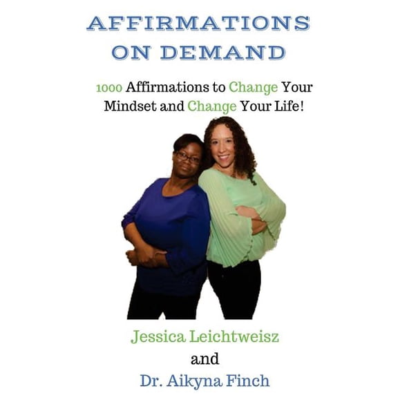 Affirmations on Demand: 1000 Affirmations to Change Your Mindset and Change Your Life (Paperback)