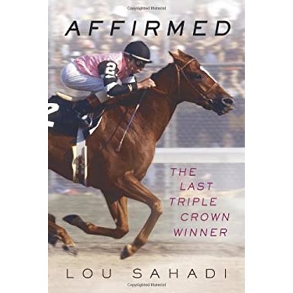 Pre-Owned Affirmed: The Last Triple Crown Winner (Hardcover) 0312628080 9780312628086