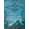 thumbnail image 1 of Pre-Owned Affirming the Apostles' Creed (Paperback) 1433502100 9781433502101, 1 of 1