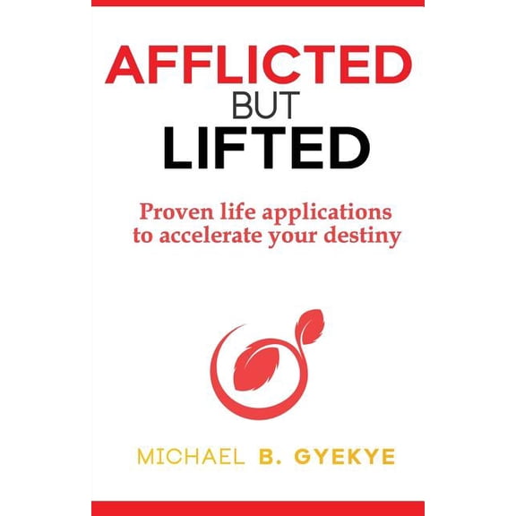 Afflicted But Lifted (Paperback)