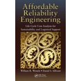 thumbnail image 1 of Affordable Reliability Engineering: Life-Cycle Cost Analysis for Sustainability & Logistical Support, (Hardcover), 1 of 1