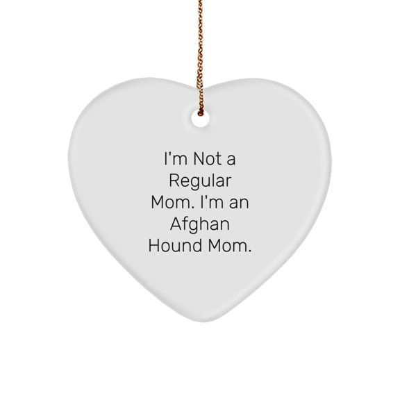 Afghan Hound Dog Mom's Delight, Funny Heart Ornament Gifts for Friends, Christmas Unique Gifts from Family