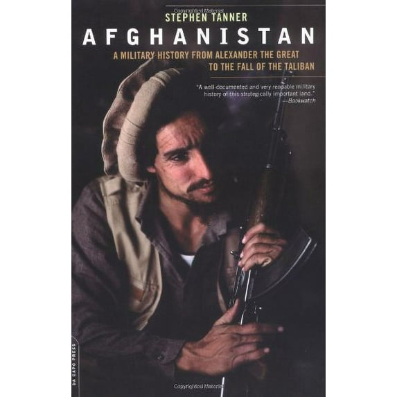 Pre-Owned Afghanistan: A Military History from Alexander the Great to the Fall of the Taliban (Paperback) 0306812339 9780306812330