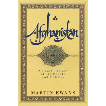 Afghanistan: A Short History of Its People and Politics, (Paperback)