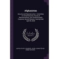 thumbnail image 1 of Afghanistan: Security and Reconstruction: Committee on Armed Services, House of Representatives, One Hundred Eighth Congress, Second Session, Hearing Held April 29, 2004 Paperback 1378885546 United, 1 of 1