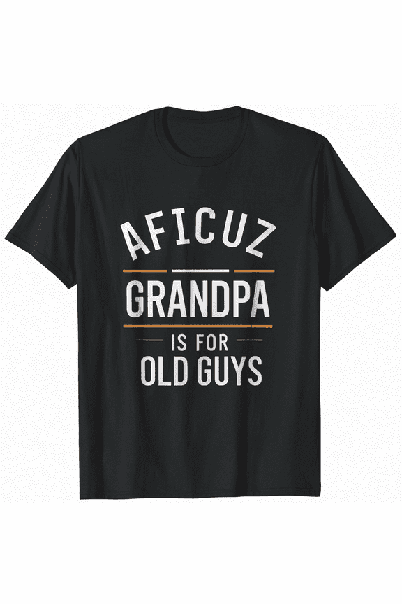 Afi Cuz Grandpa Is For Old Guys Icelandic Nordic Grandpa Gift T-Shirt
