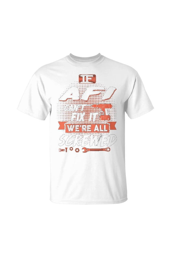 Afi Grandpa Gift If Afi Cant Fix It Were All Screwed Unisex Jersey Crewneck Tshirt