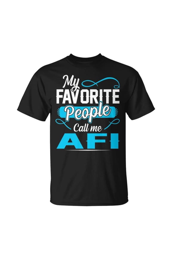 Afi Grandpa My Favorite People Call Me Afi V2 TShirt