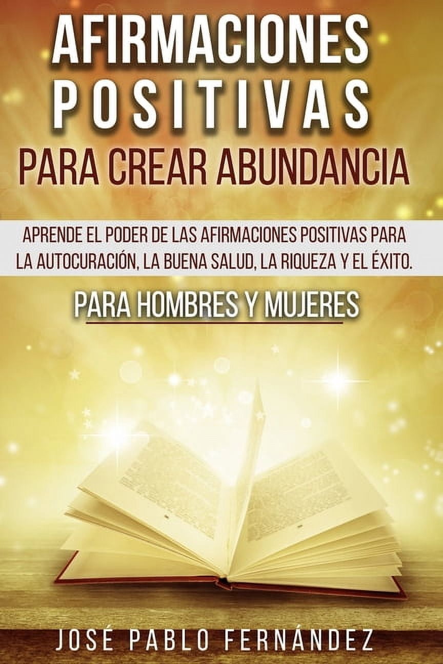 Afirmaciones Positivas Para Crear Abundancia: Aprende El Poder De Las ...