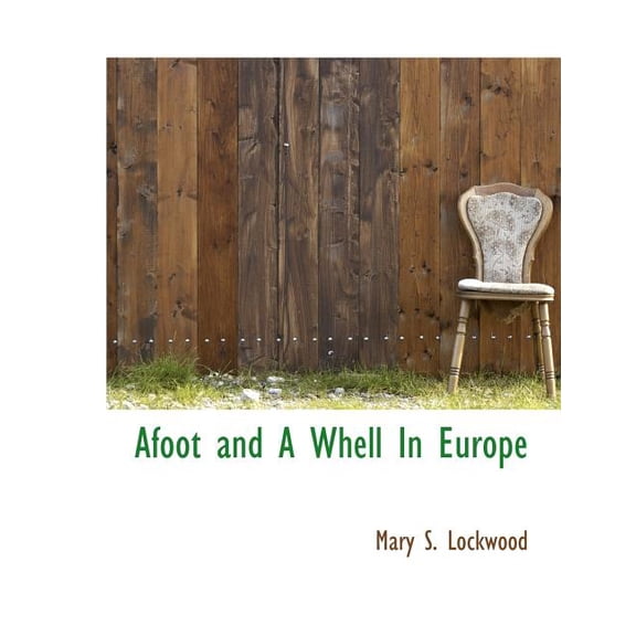 Afoot and a Whell in Europe (Paperback)