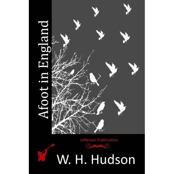 Afoot in England (Paperback) by W H Hudson