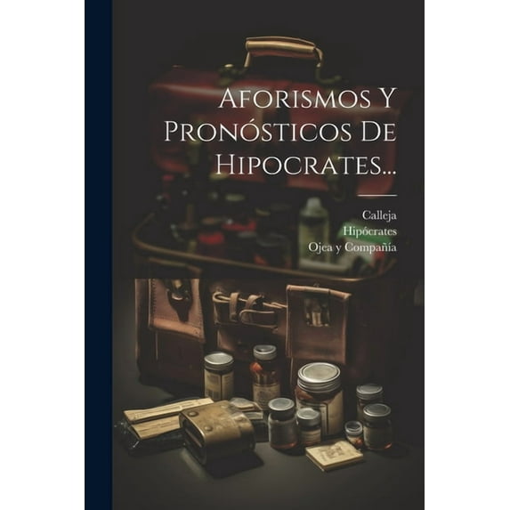 Aforismos Y Pronósticos De Hipocrates... (Paperback)