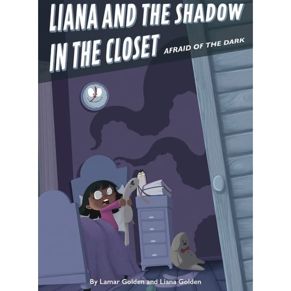 Afraid of the Dark: Liana and the Shadow in the Closet, (Hardcover)