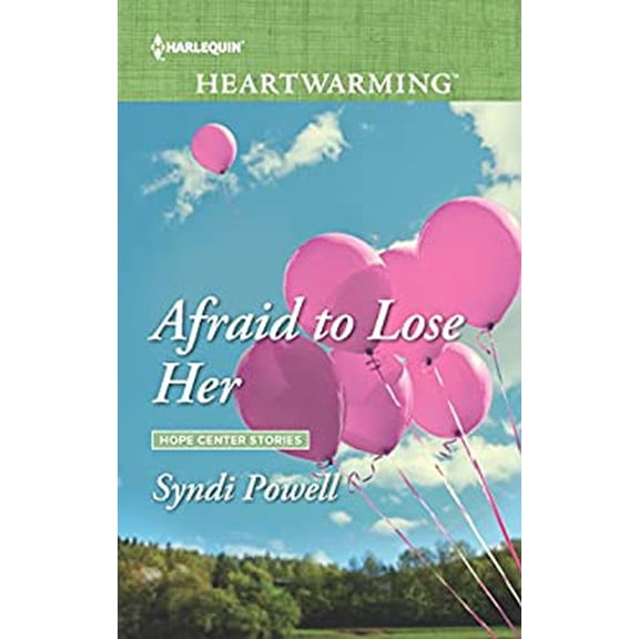 Pre-Owned Afraid to Lose Her (Hope Center Stories, 1), 9780373368440, 0373368445, Paperback, Original edition