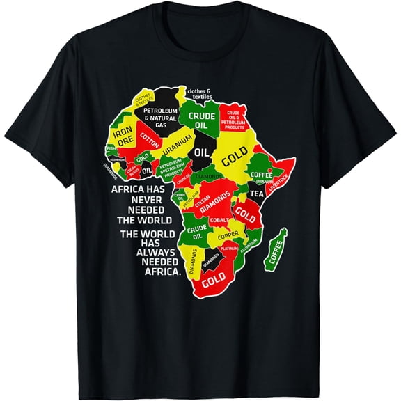 Africa Has Never Needed The World Afro Melanin Black History T-Shirt