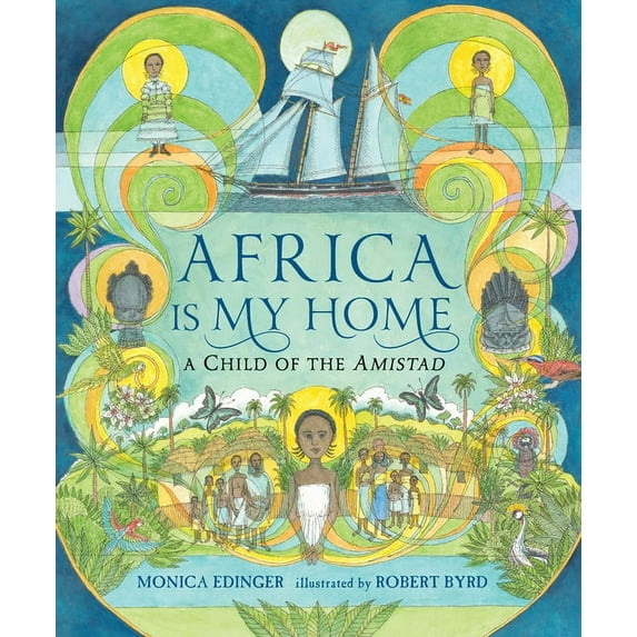 Africa Is My Home: A Child of the Amistad, (Paperback)