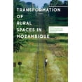 thumbnail image 1 of Africa Now Transformations of Rural Spaces in Mozambique, (Hardcover), 1 of 1