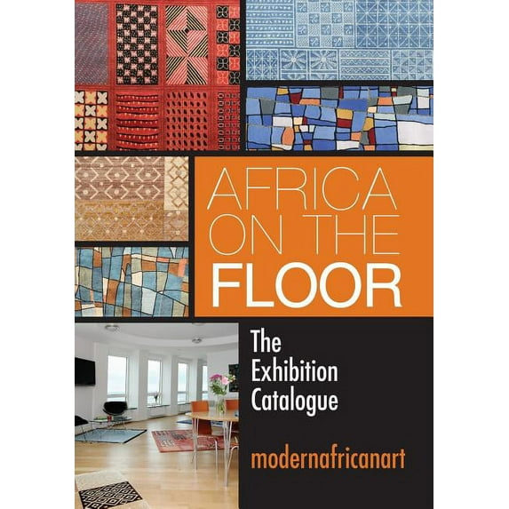 Africa On The Floor - The Exhibition Catalogue, (Paperback)