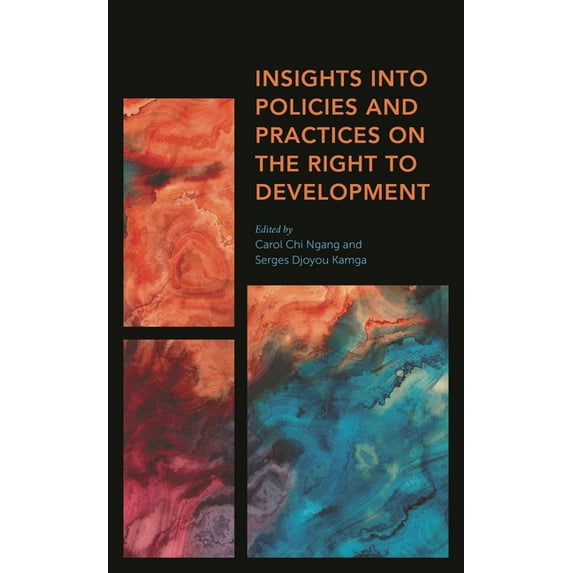 Africa: Past, Present & Prospects Insights into Policies and Practices on the Right to Development, (Hardcover)
