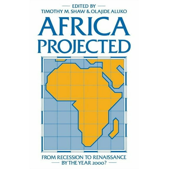 Africa Projected: From Recession to Renaissance by the Year 2000?, (Paperback)